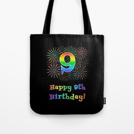 [ Thumbnail: 9th Birthday - Fun Rainbow Spectrum Gradient Pattern Text, Bursting Fireworks Inspired Background Tote Bag ]