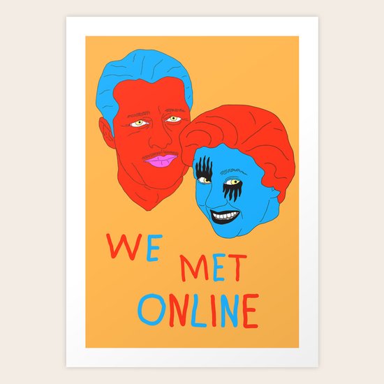 We Met Online Art Print