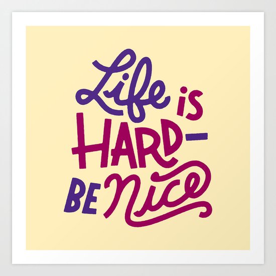 Be Nice II Art Print