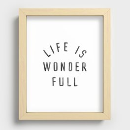 LIFE IS WONDERFUL Recessed Framed Print