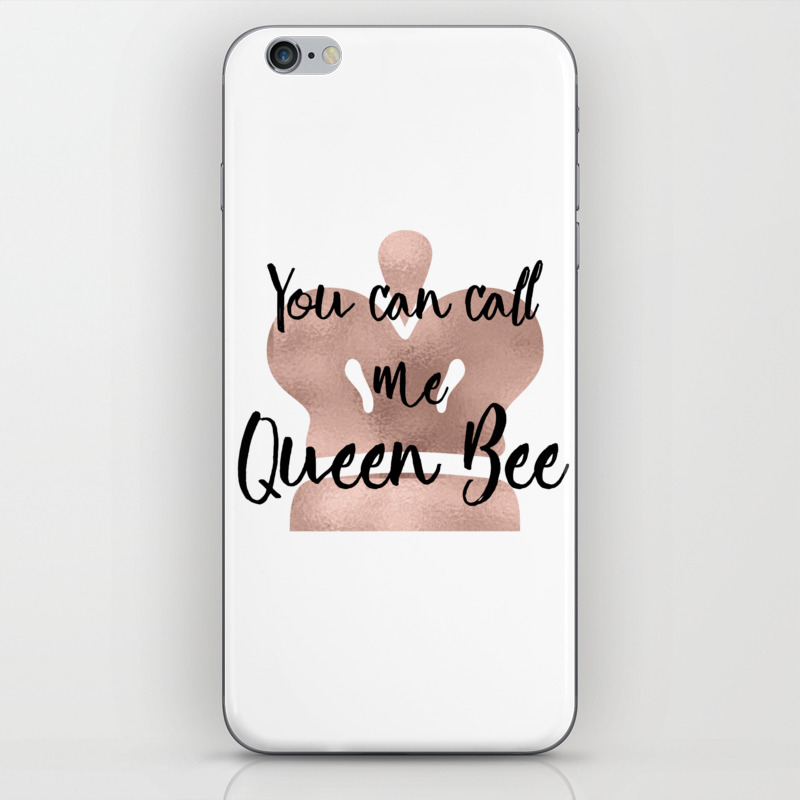 You Can Call Me Queen Bee Rose Gold Crown Iphone Skin By Peggieprints Society6