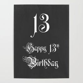 [ Thumbnail: Happy 13th Birthday - Fancy, Ornate, Intricate Look Poster ]