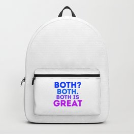 Both Both. Both Is Great Funny Bisexual LGBT Bi Pride Pun Gift Cool Humor Design Backpack