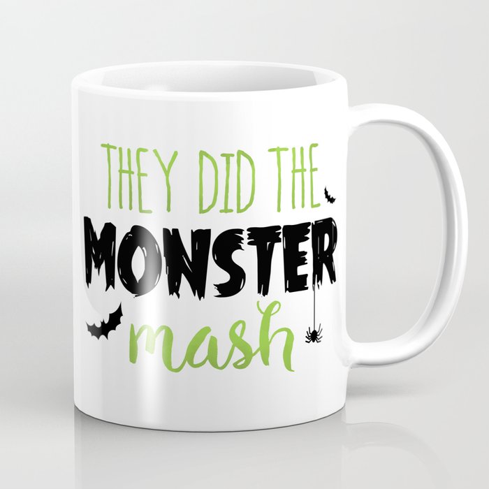 They Did The Monster Mash Coffee Mug