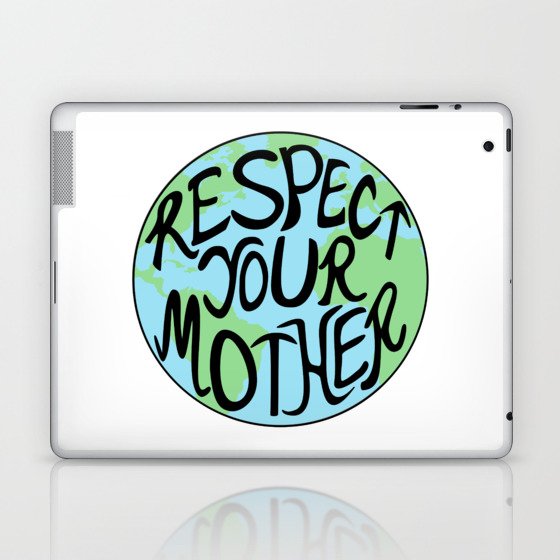 Respect Your Mother Hand Drawn Earth Planet Men Women Kids Laptop & iPad Skin