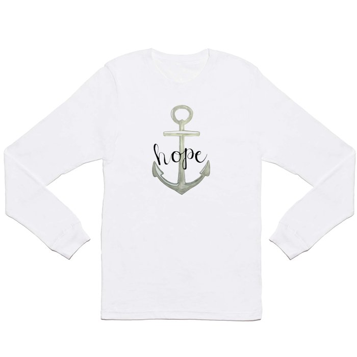 Hope, we have this hope as an anchor for the soul, Hebrews 6:19 Long Sleeve T Shirt