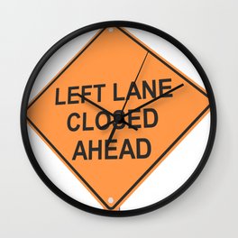 "Lane closed ahead" - 3d illustration of yellow roadsign isolated on white background Wall Clock