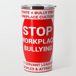 Stop Workplace Bullying Project Travel Mug