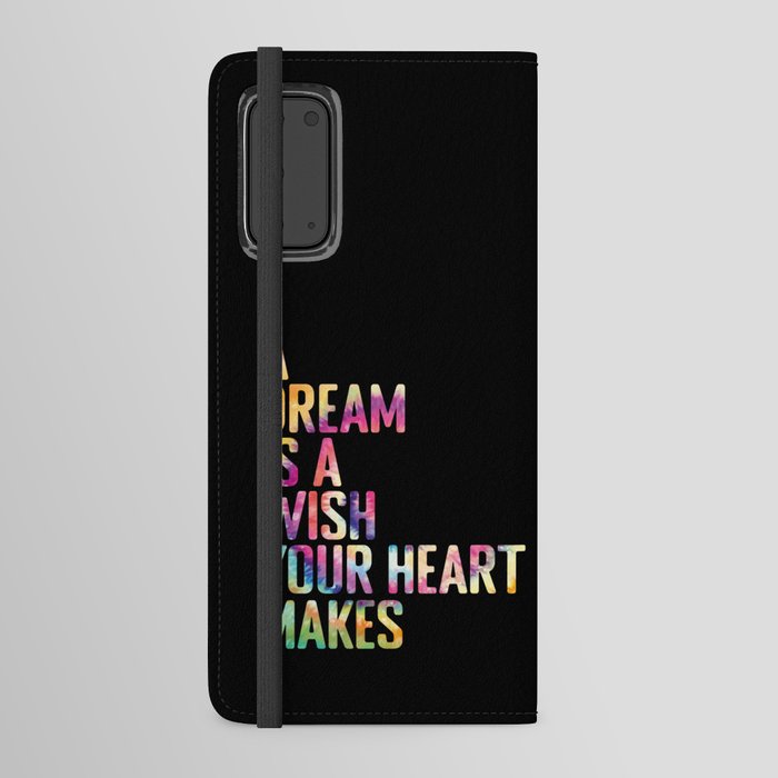 A Dream is a wish your heart makes Android Wallet Case
