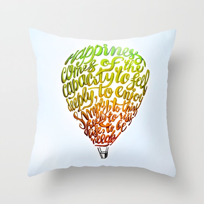 Happiness comes of... Throw Pillow