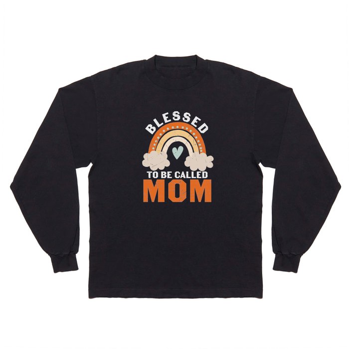 Blessed To Be Called Mom Long Sleeve T Shirt