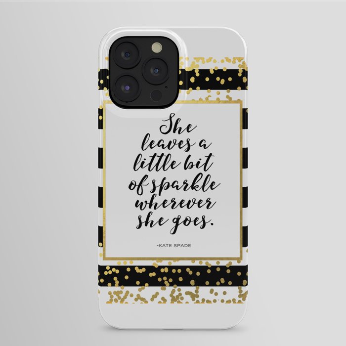 Inspirational Quote She Leaves A Little Sparkle Wherever She Goes Hustle Quote Print Kate Spade  iPhone Case