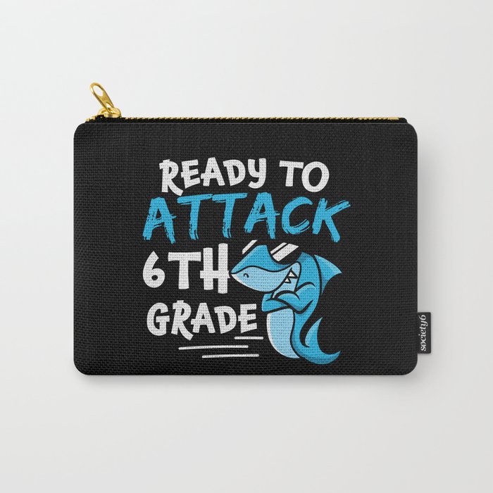 Ready To Attack 6th Grade Shark Carry-All Pouch