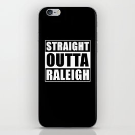 Straight Outta Raleigh iPhone Skin