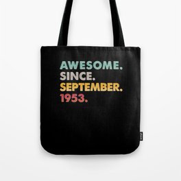 69 Years Old Gift - Awesome Since September 1953 Tote Bag | Awesomesince, Dadgift, Septemberbirthday, 1953September, September1953, 69Yearsold, Legendarygift, Awesomesince1953, Vintagebirthday, Awesomeepic 