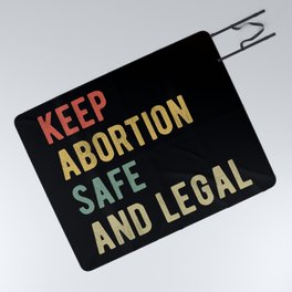 Pro Abortion - Keep Abortion Safe And Legal I Picnic Blanket