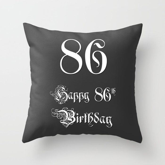 Happy 86th Birthday - Fancy, Ornate, Intricate Look Throw Pillow