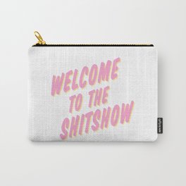 Welcome to the Shitshow - Pink and Yellow Carry-All Pouch