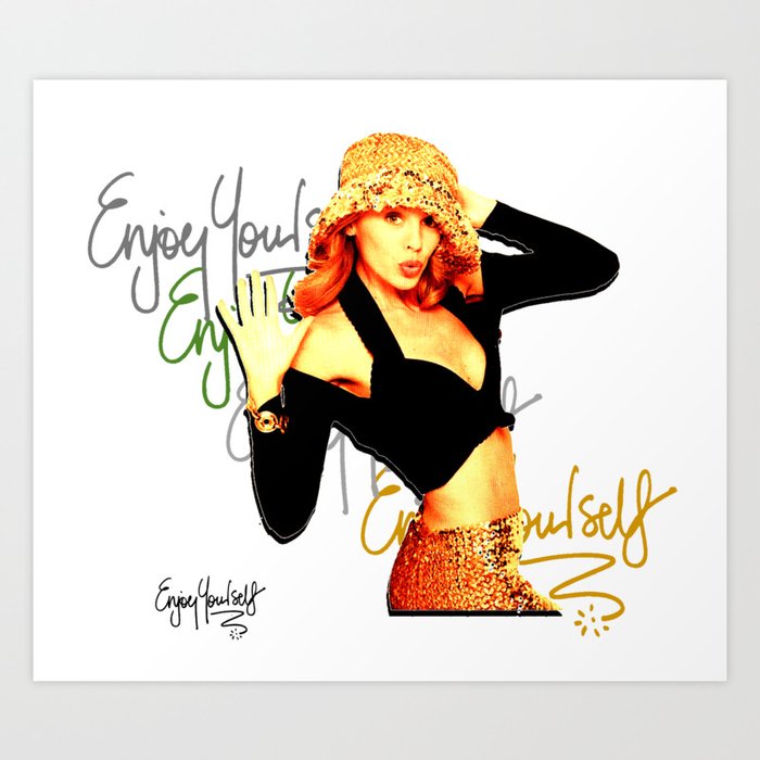 Kylie Minogue Enjoy Yourself Art Print By Retropopdisco Society6