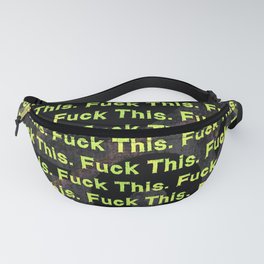 F*ck This. Fanny Pack