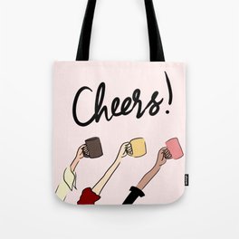 Cheers, ladies! Tote Bag
