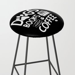 Dogs Books Coffee Typography Quote Saying Reading Bookworm Bar Stool