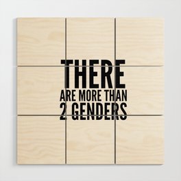there are more than 2 genders Wood Wall Art
