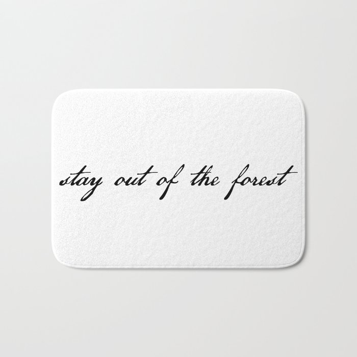 stay out of the forest Bath Mat