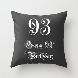 [ Thumbnail: Happy 93rd Birthday - Fancy, Ornate, Intricate Look Throw Pillow ]