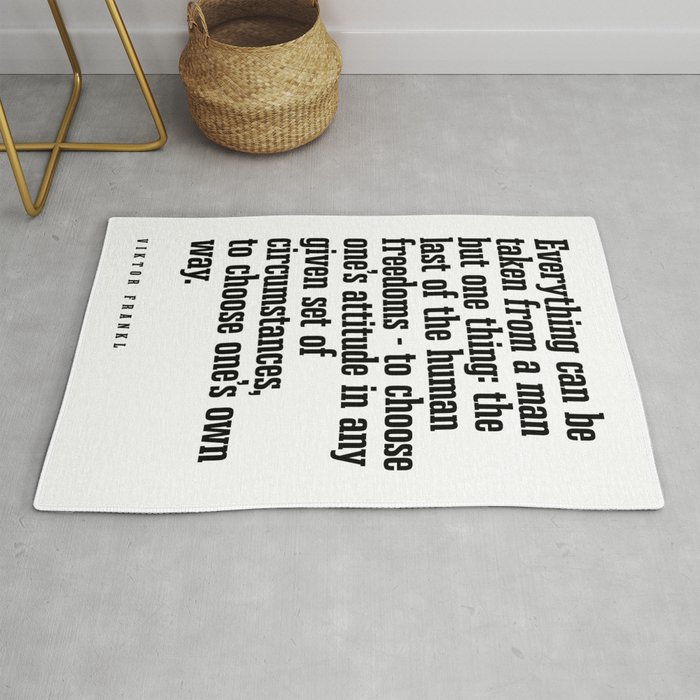 Everything can be taken from a man - Viktor E. Frankl Quote - Literature - Typography Print 1 Rug