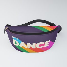 RAINBOW DANCE TYPOGRAPHY- let's dance Fanny Pack
