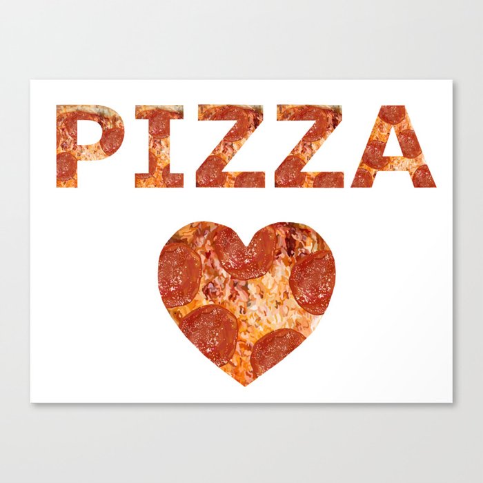 Pizza Love  Canvas Print