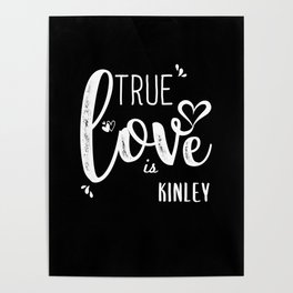 Kinley Name, True Love is Kinley Poster