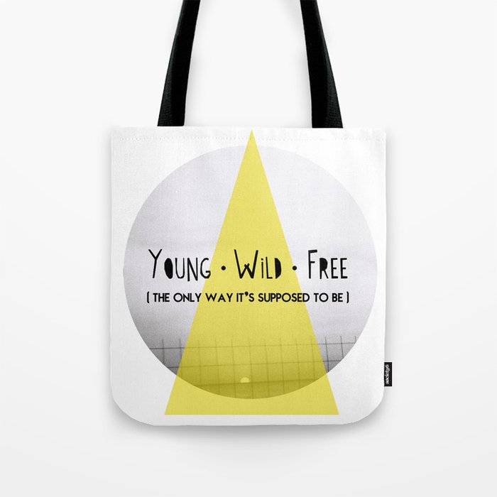 Young Wild And Free Tote Bag By Rabinhas