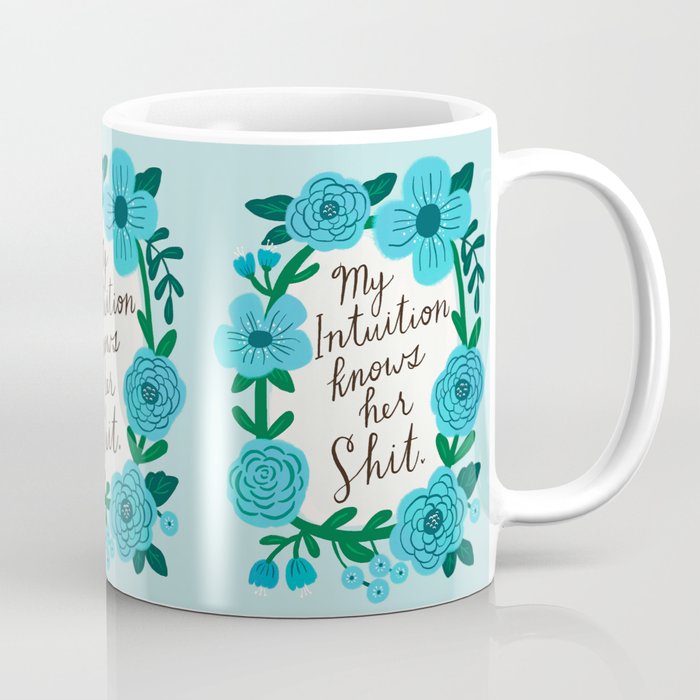 My Intuition Knows her Shit Coffee Mug