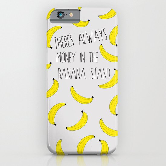 There's Always Money in the Banana Stand iPhone & iPod Case
