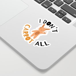 I don't carrot all Sticker