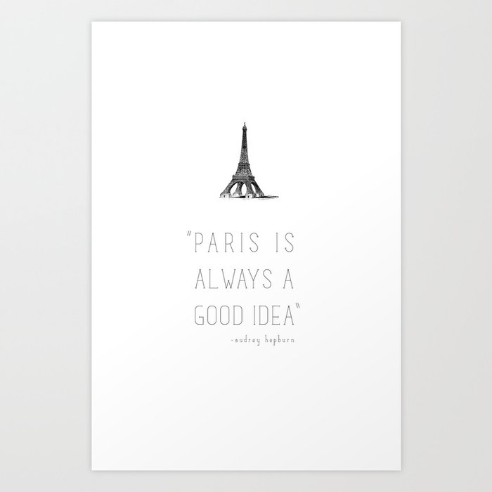 Paris is always a good idea | Audrey Hepburn Art Print