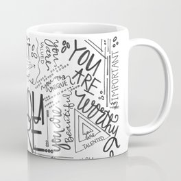 You Are * Coffee Mug