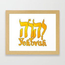 YEHOVAH The Hebrew Name Of GOD! Framed Art Print