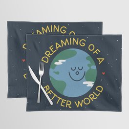 Dreaming of a Better World (night version) Placemat