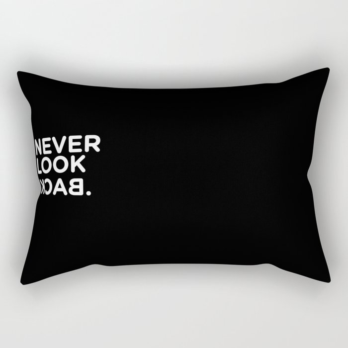Never look back Rectangular Pillow