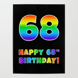 [ Thumbnail: HAPPY 68TH BIRTHDAY - Multicolored Rainbow Spectrum Gradient Poster ]