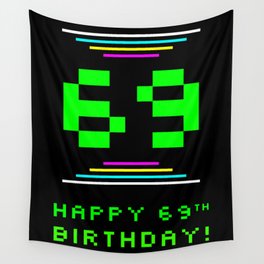[ Thumbnail: 69th Birthday - Nerdy Geeky Pixelated 8-Bit Computing Graphics Inspired Look Wall Tapestry ]