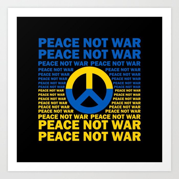 Peace not war Ukraine blue yellow Art Print