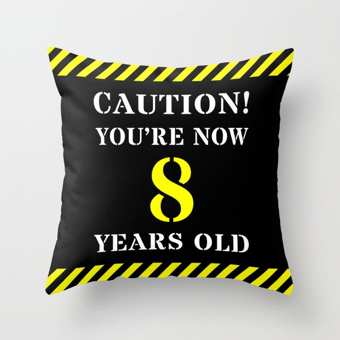 8th Birthday - Warning Stripes and Stencil Style Text Throw Pillow