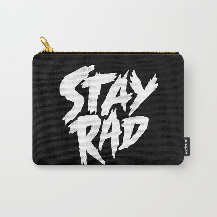 Stay Rad (on Black) Carry-All Pouch