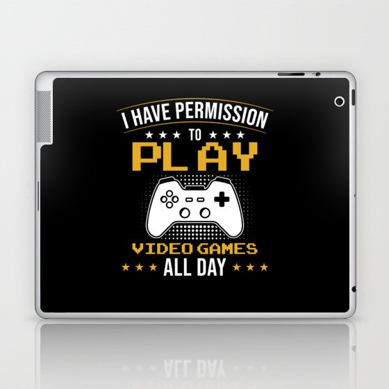 Play Video Games all Day funny Gamer Laptop & iPad Skin