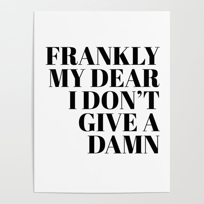 frankly my dear Poster
