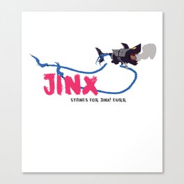 Jinx? Stands for Jinx! Durr Canvas Print
